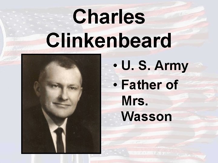 Charles Clinkenbeard • U. S. Army • Father of Mrs. Wasson 