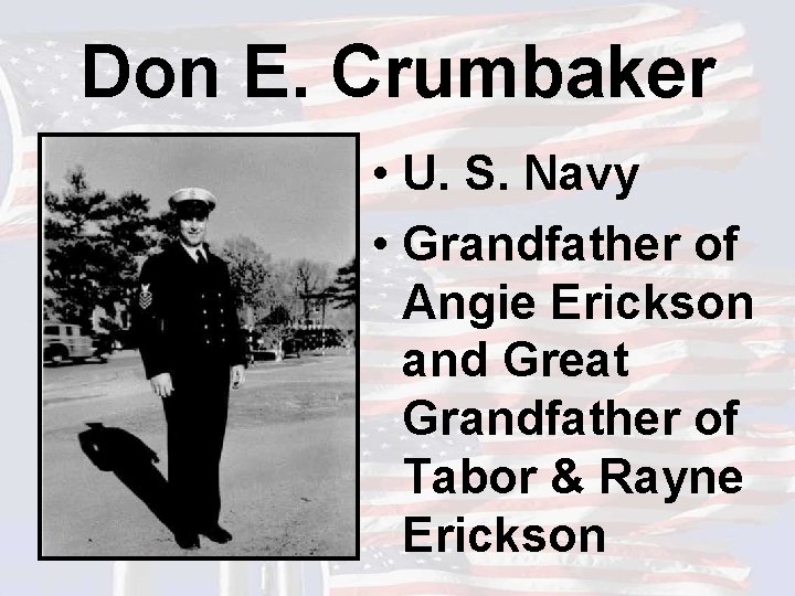 Don E. Crumbaker • U. S. Navy • Grandfather of Angie Erickson and Great