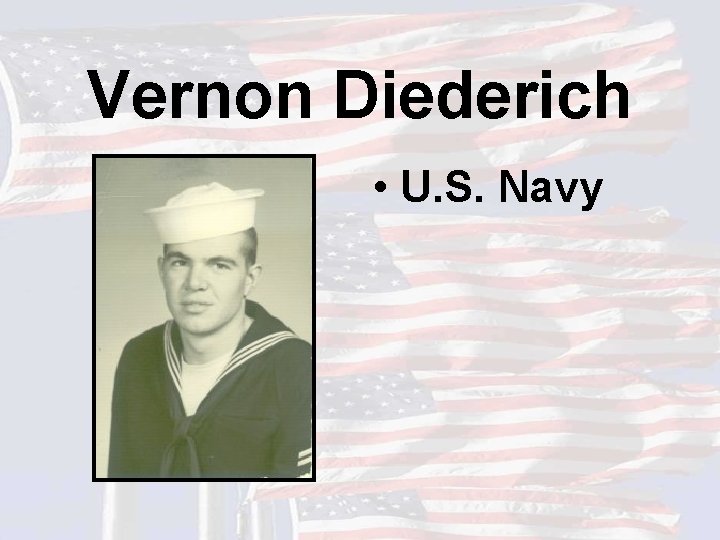 Vernon Diederich • U. S. Navy 