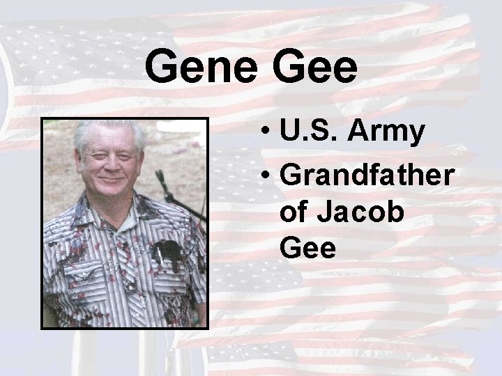 Gene Gee • U. S. Army • Grandfather of Jacob Gee 