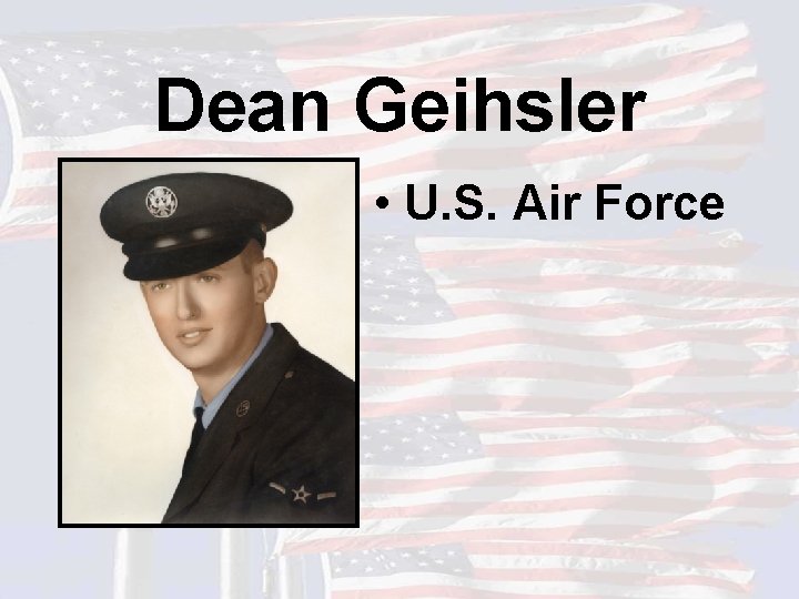 Dean Geihsler • U. S. Air Force 