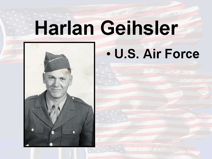 Harlan Geihsler • U. S. Air Force 