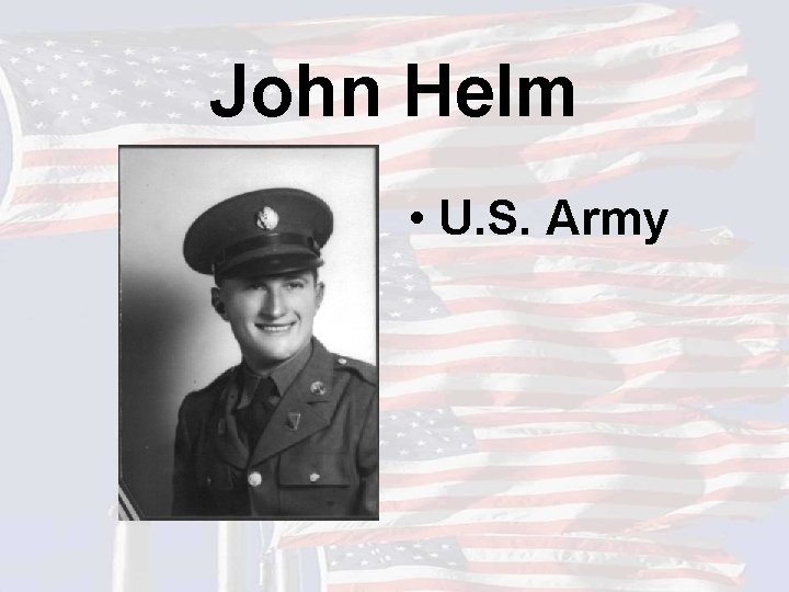 John Helm • U. S. Army 