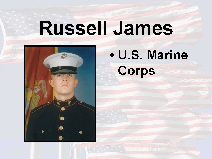 Russell James • U. S. Marine Corps 