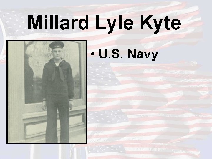 Millard Lyle Kyte • U. S. Navy 