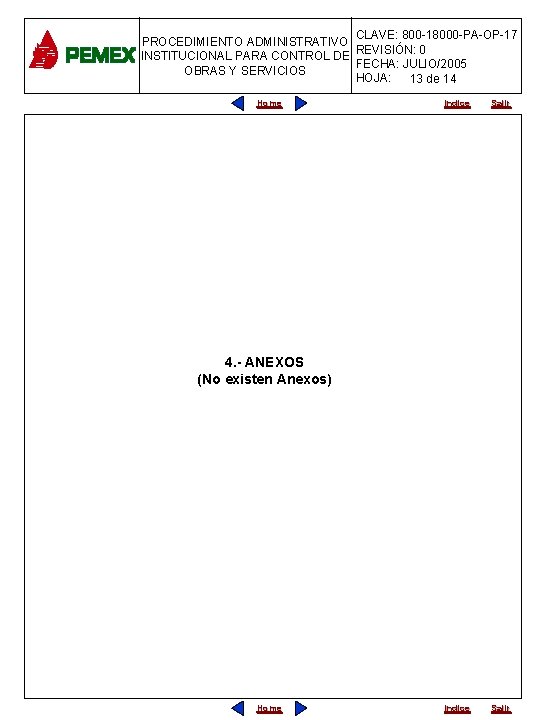 CLAVE: 800 -18000 -PA-OP-17 PROCEDIMIENTO ADMINISTRATIVO REVISIÓN: 0 INSTITUCIONAL PARA CONTROL DE FECHA: JULIO/2005