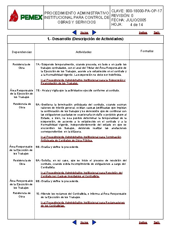 CLAVE: 800 -18000 -PA-OP-17 PROCEDIMIENTO ADMINISTRATIVO REVISIÓN: 0 INSTITUCIONAL PARA CONTROL DE FECHA: JULIO/2005