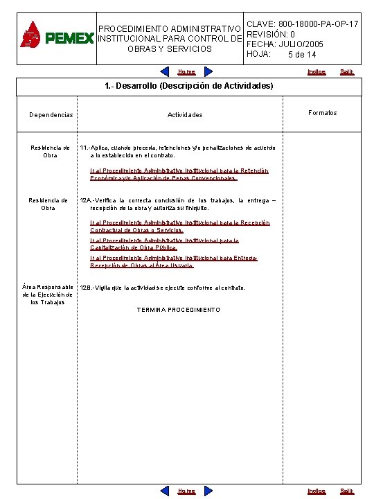 CLAVE: 800 -18000 -PA-OP-17 PROCEDIMIENTO ADMINISTRATIVO REVISIÓN: 0 INSTITUCIONAL PARA CONTROL DE FECHA: JULIO/2005