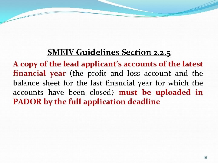 SMEIV Guidelines Section 2. 2. 5 A copy of the lead applicant’s accounts of SMEIV Guidelines Section 2. 2. 5 A copy of the lead applicant’s accounts of