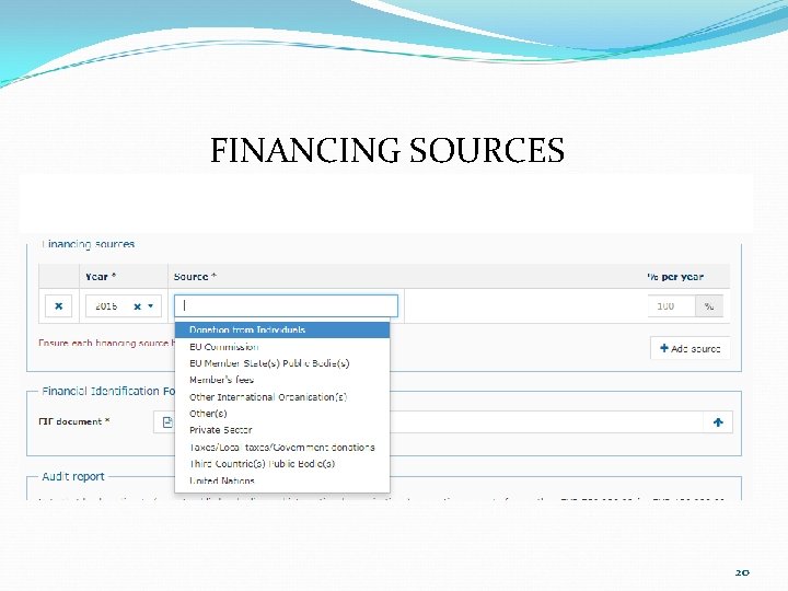 FINANCING SOURCES 20 FINANCING SOURCES 20