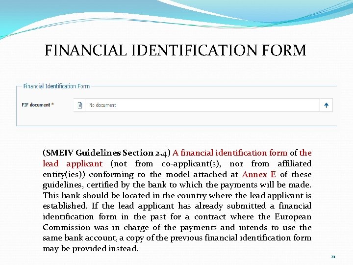 FINANCIAL IDENTIFICATION FORM (SMEIV Guidelines Section 2. 4) A financial identification form of the FINANCIAL IDENTIFICATION FORM (SMEIV Guidelines Section 2. 4) A financial identification form of the