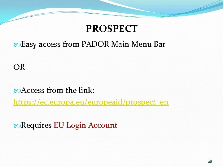 PROSPECT Easy access from PADOR Main Menu Bar OR Access from the link: https: PROSPECT Easy access from PADOR Main Menu Bar OR Access from the link: https: