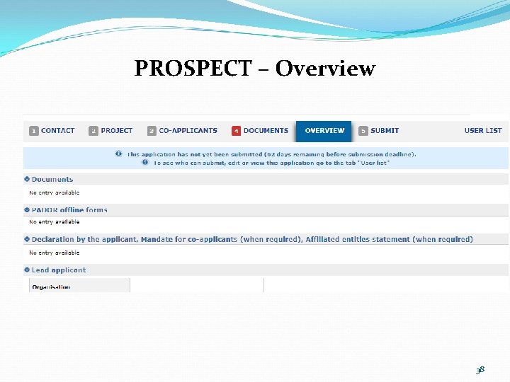 PROSPECT – Overview 38 PROSPECT – Overview 38