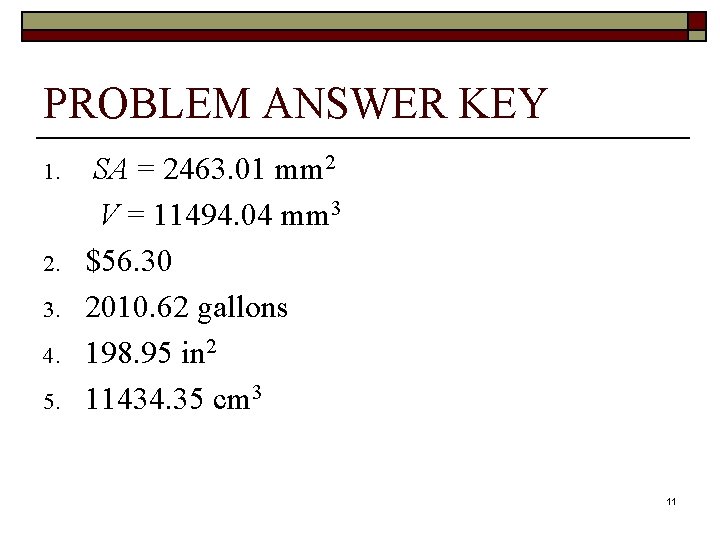PROBLEM ANSWER KEY 1. 2. 3. 4. 5. SA = 2463. 01 mm 2 PROBLEM ANSWER KEY 1. 2. 3. 4. 5. SA = 2463. 01 mm 2