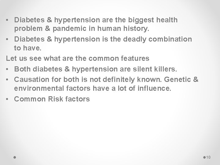 • Diabetes & hypertension are the biggest health problem & pandemic in human • Diabetes & hypertension are the biggest health problem & pandemic in human