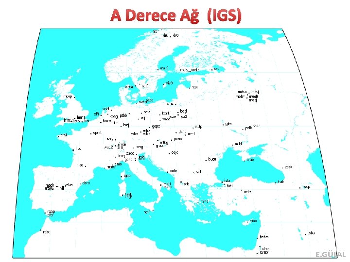 A Derece Ağ (IGS) E. GÜLAL 