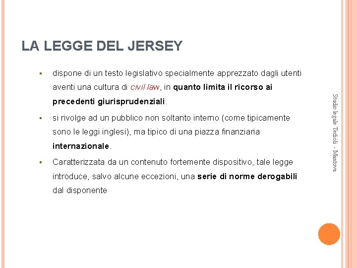 LA LEGGE DEL JERSEY § dispone di un testo legislativo specialmente apprezzato dagli utenti