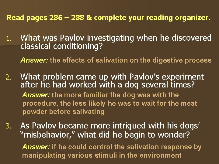 Read pages 286 – 288 & complete your reading organizer. 1. What was Pavlov