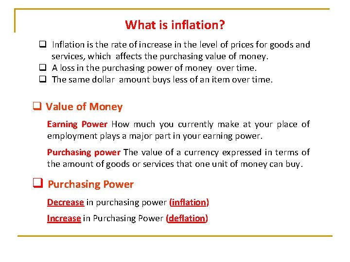 What is inflation? q Inflation is the rate of increase in the level of