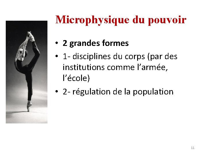 Microphysique du pouvoir • 2 grandes formes • 1 - disciplines du corps (par