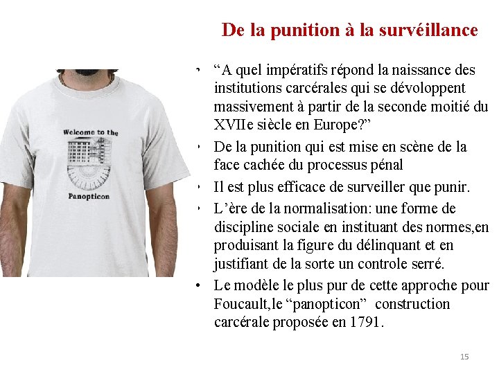 De la punition à la survéillance • “A quel impératifs répond la naissance des