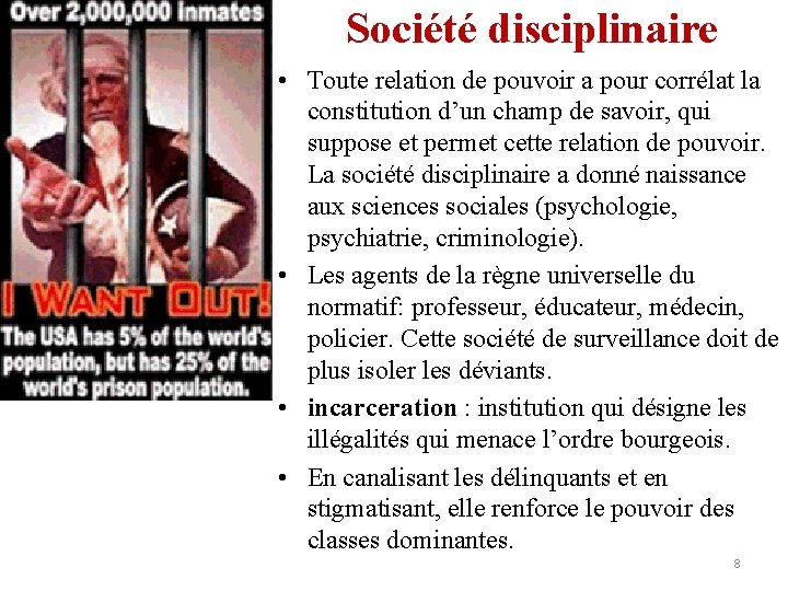 Société disciplinaire • Toute relation de pouvoir a pour corrélat la constitution d’un champ