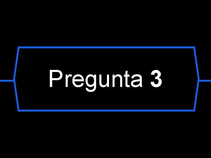 Pregunta 3 