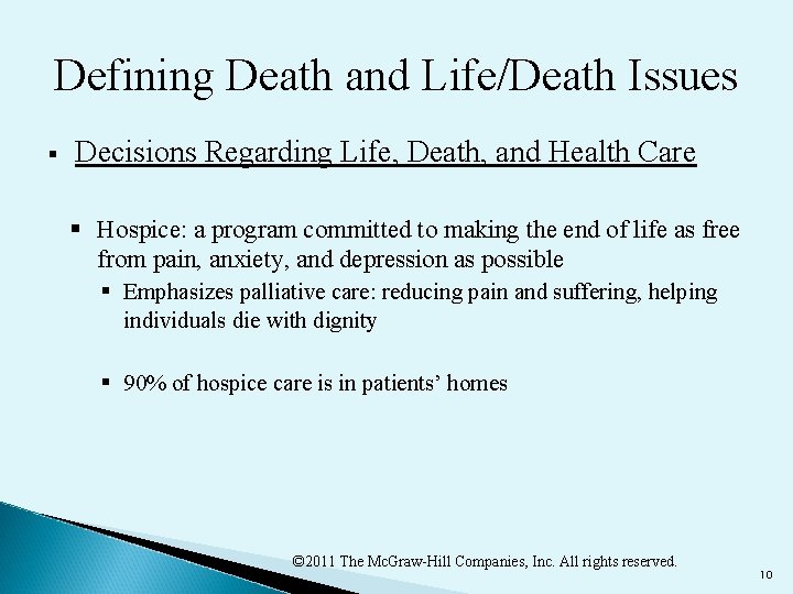 Defining Death and Life/Death Issues § Decisions Regarding Life, Death, and Health Care §