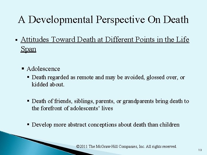 A Developmental Perspective On Death § Attitudes Toward Death at Different Points in the