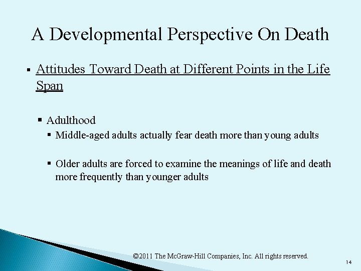 A Developmental Perspective On Death § Attitudes Toward Death at Different Points in the