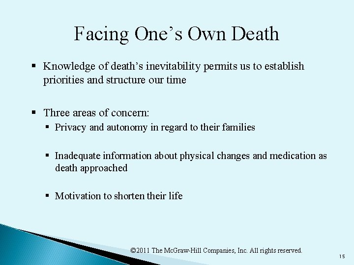 Facing One’s Own Death § Knowledge of death’s inevitability permits us to establish priorities