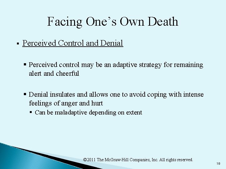 Facing One’s Own Death § Perceived Control and Denial § Perceived control may be