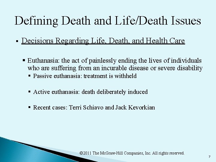 Defining Death and Life/Death Issues § Decisions Regarding Life, Death, and Health Care §