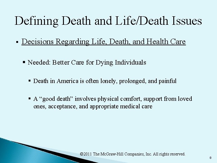 Defining Death and Life/Death Issues § Decisions Regarding Life, Death, and Health Care §