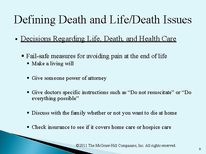 Defining Death and Life/Death Issues § Decisions Regarding Life, Death, and Health Care §
