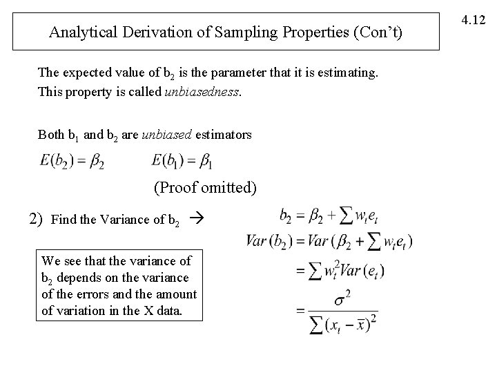 Analytical Derivation of Sampling Properties (Con’t) The expected value of b 2 is the