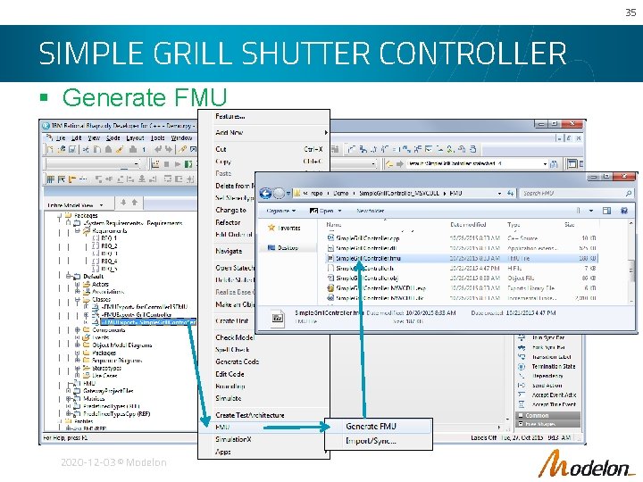 35 SIMPLE GRILL SHUTTER CONTROLLER § Generate FMU 2020 -12 -03 © Modelon 