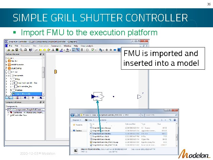 36 SIMPLE GRILL SHUTTER CONTROLLER § Import FMU to the execution platform FMU is