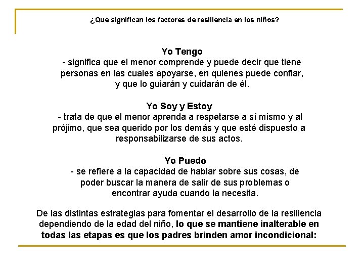 ¿Que significan los factores de resiliencia en los niños? Yo Tengo - significa que