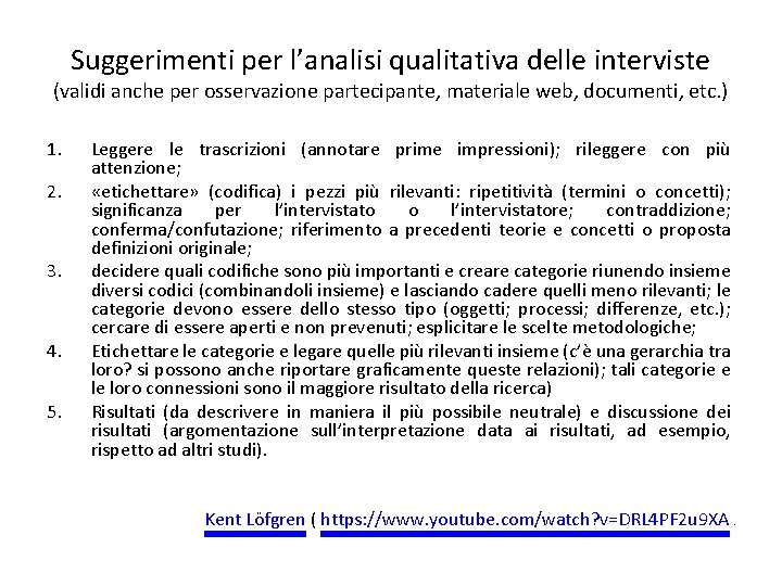 Suggerimenti per l’analisi qualitativa delle interviste (validi anche per osservazione partecipante, materiale web, documenti,