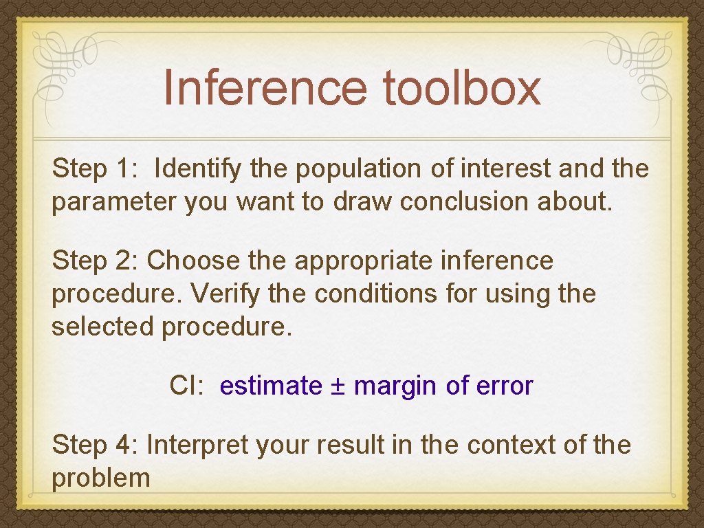 Inference toolbox Step 1: Identify the population of interest and the parameter you want
