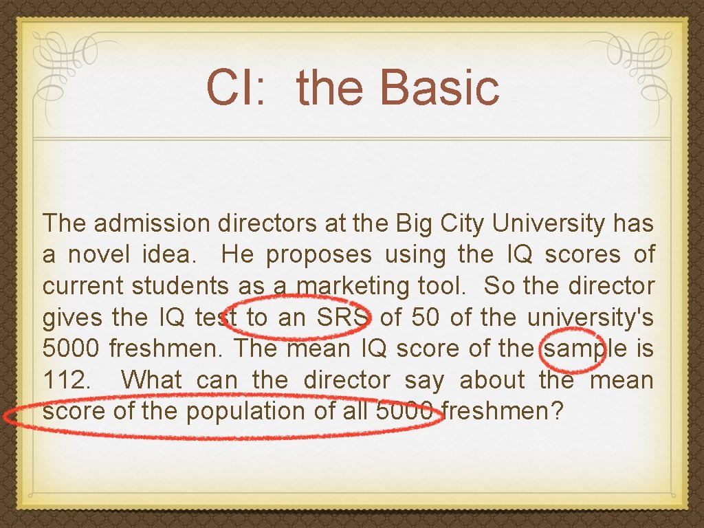 CI: the Basic The admission directors at the Big City University has a novel