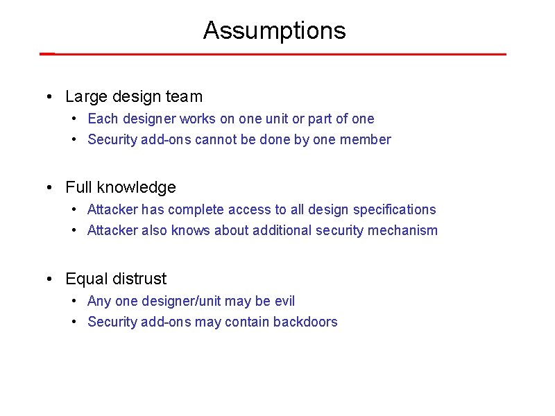 Assumptions • Large design team • Each designer works on one unit or part