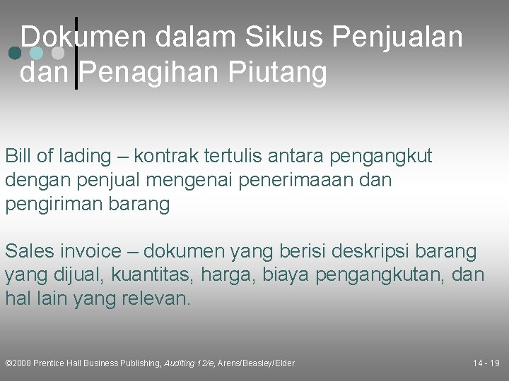 Dokumen dalam Siklus Penjualan dan Penagihan Piutang Bill of lading – kontrak tertulis antara