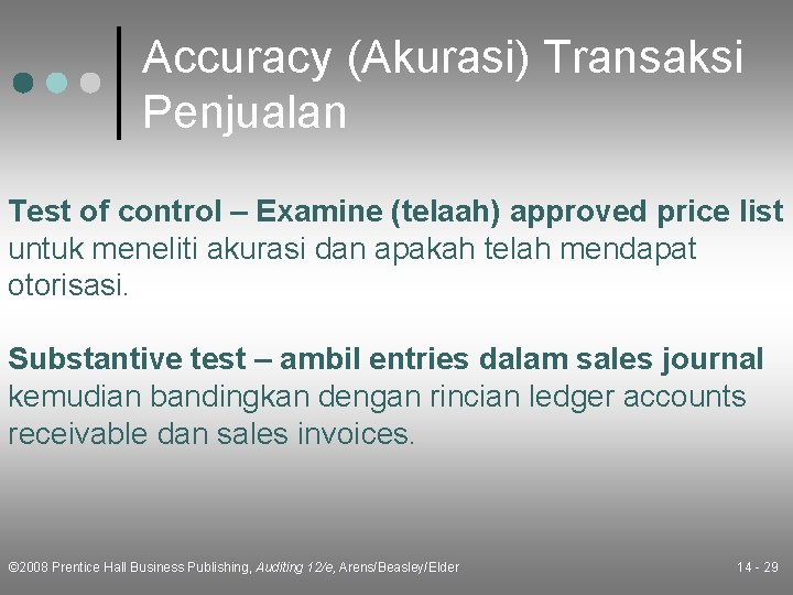 Accuracy (Akurasi) Transaksi Penjualan Test of control – Examine (telaah) approved price list untuk