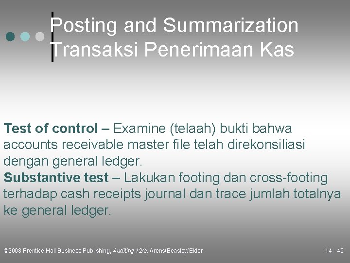 Posting and Summarization Transaksi Penerimaan Kas Test of control – Examine (telaah) bukti bahwa