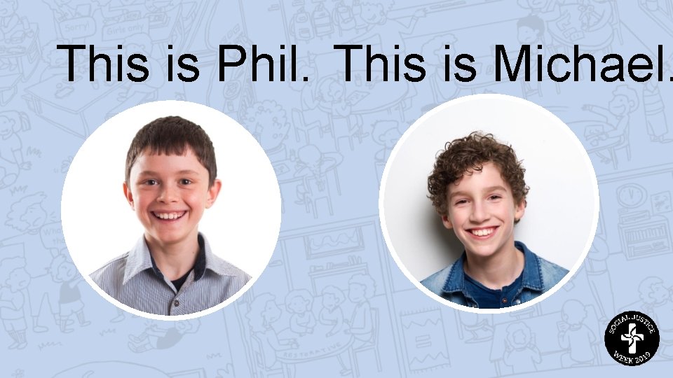 This is Phil. This is Michael. 