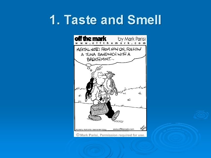 1. Taste and Smell 