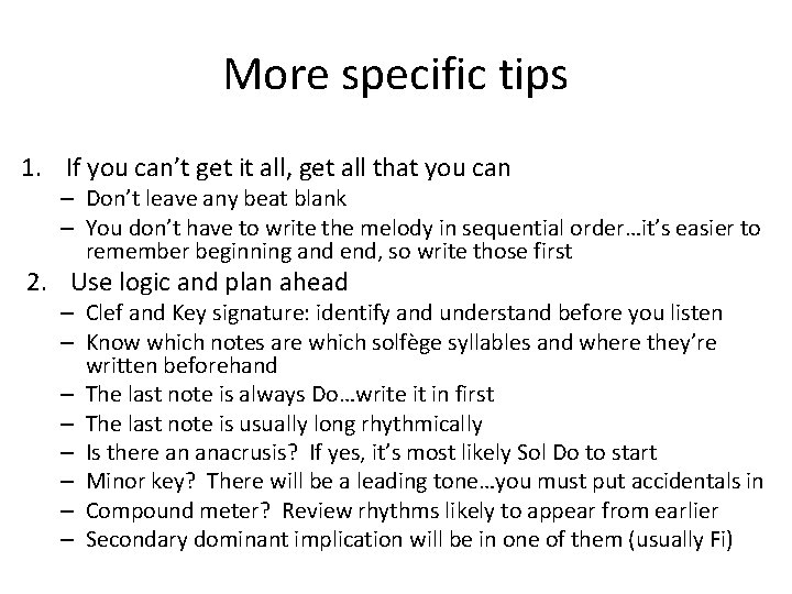 More specific tips 1. If you can’t get it all, get all that you