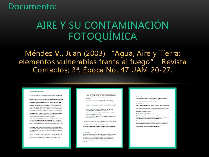 Documento: AIRE Y SU CONTAMINACIÓN FOTOQUÍMICA Méndez V. , Juan (2003) “Agua, Aire y
